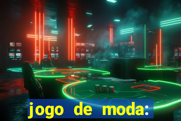 jogo de moda: maquiagem vestir